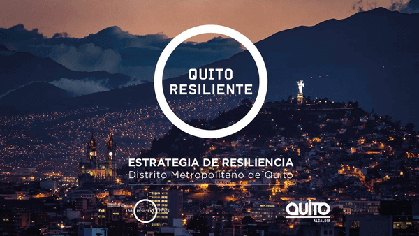 Metropolitan District of Quito Resilience Strategy